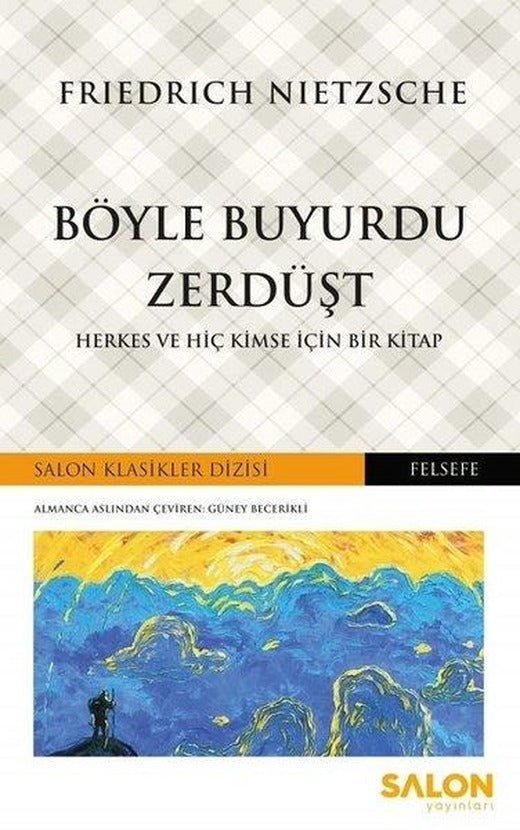 Böyle Buyurdu Zerdüşt-Herkes ve Hiç Kimse İçin Bir Kitap | Salon Yayınları (İnce Kapak)
