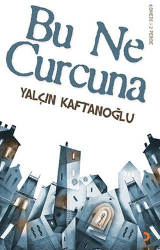 Bu Ne Curcuna | Cinius Yayınları (Ciltsiz)