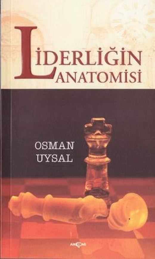Liderliğin Anatomisi | Akçağ Yayınları (Ciltsiz)