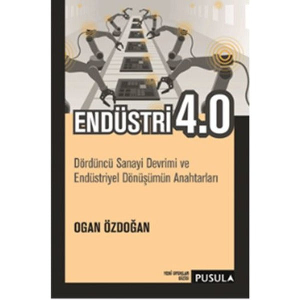 Endüstri 4.0 | Pusula Yayıncılık (İnce Kapak)
