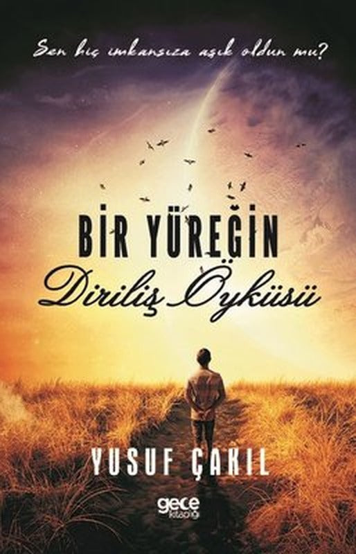 Bir Yüreğin Diriliş Öyküsü | Gece Kitaplığı