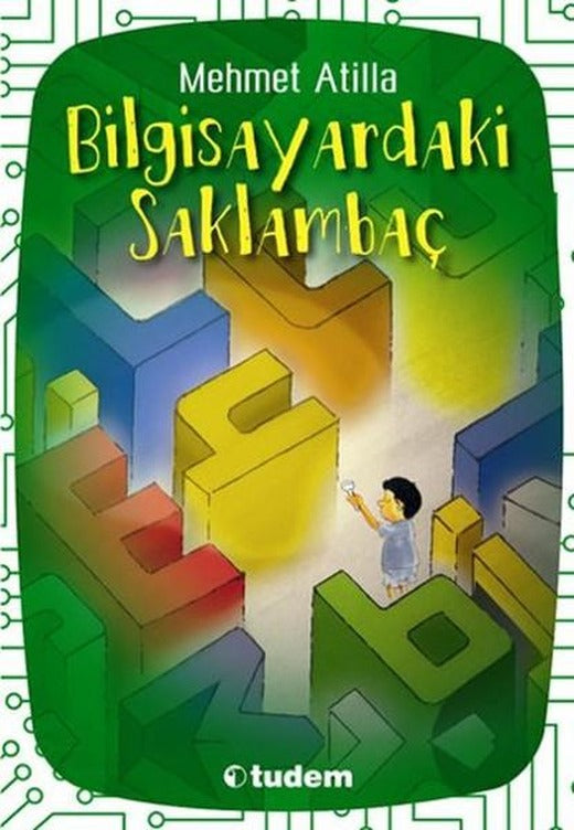 Bilgisayardaki Saklambaç | Tudem Yayınları - Çocuk Kitapları Dizisi (İnce Kapak)