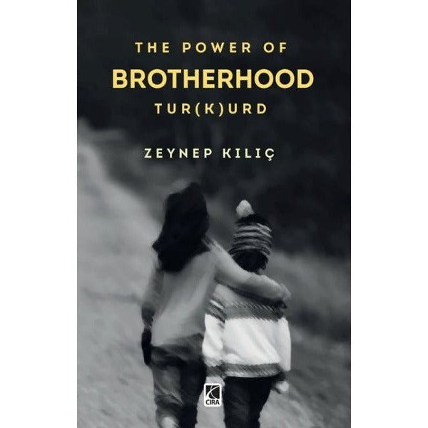 The Power Of Brotherhood Tür(k)ürd | Çıra Yayınları