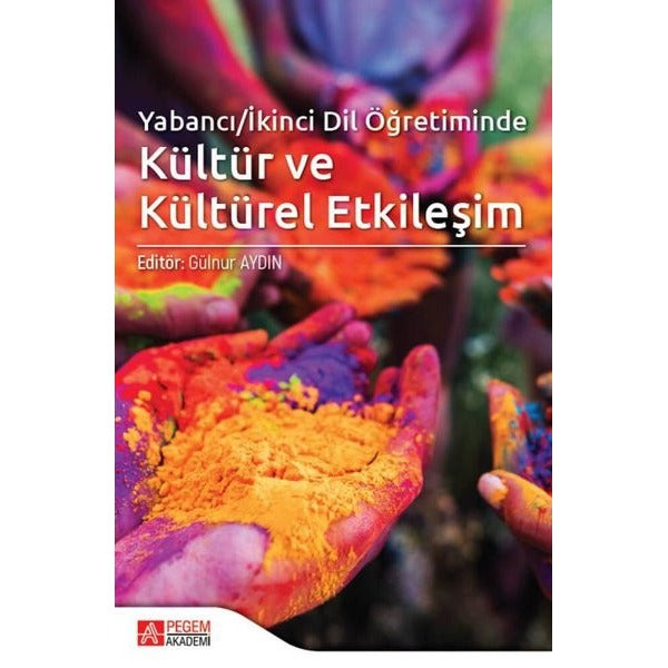 Yabancı/İkinci Dil Öğretiminde Kültür ve Kültürel Etkileşim | Pegem Akademi Yayıncılık (İnce Kapak)