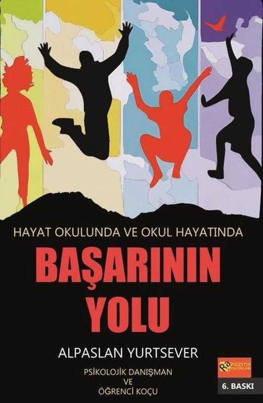 Hayat Okulunda ve Okul Hayatında Başarının Yolu | RA Pozitif Yayınları (İnce Kapak)