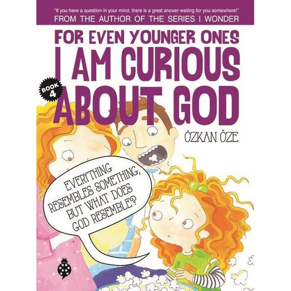 For Even Younger Ones Book 4 - I am Curious About God