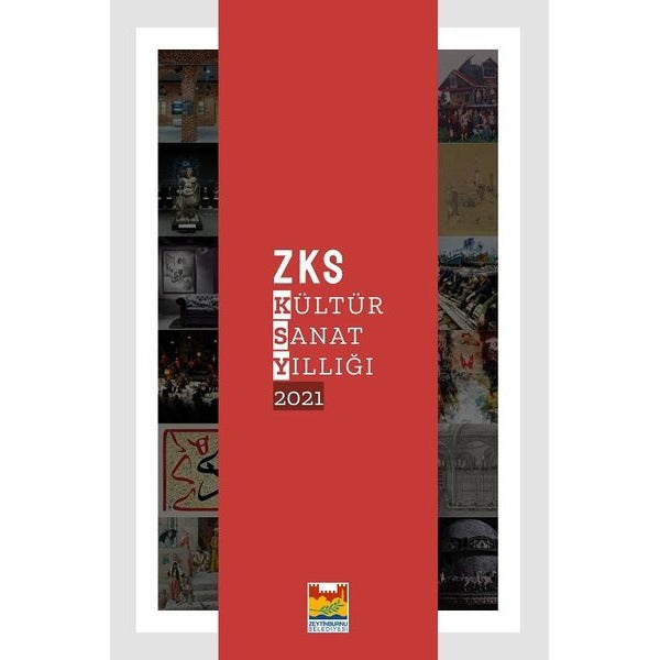 ZKS Kültür Sanat Yıllığı 2021 | Zeytinburnu Belediyesi Kültür Yayınları (Ciltsiz)