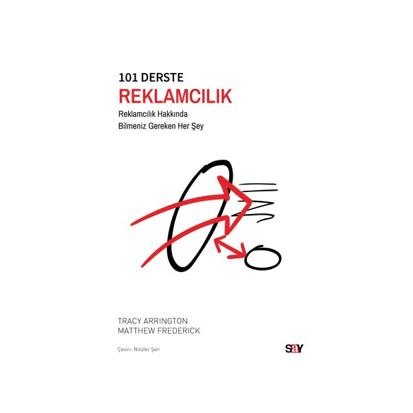 101 Derste Reklamcılık - Reklamcılık Hakkında Bilmeniz Gereken Her Şey | Say Yayınları