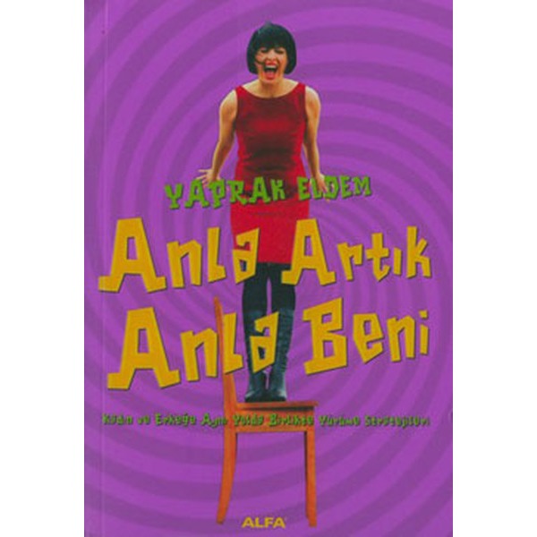 Anla Artık Anla Beni | Alfa Yayıncılık (İnce Kapak)