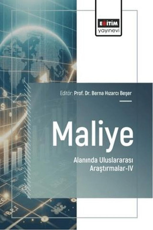 Maliye Alanında Uluslararası Araştırmalar - 4 | Eğitim Yayınevi - Bilimsel Eserler (Ciltsiz)
