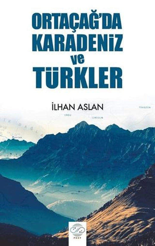 Ortaçağ'da Karadeniz ve Türkler | Post Yayınevi (Ciltsiz)