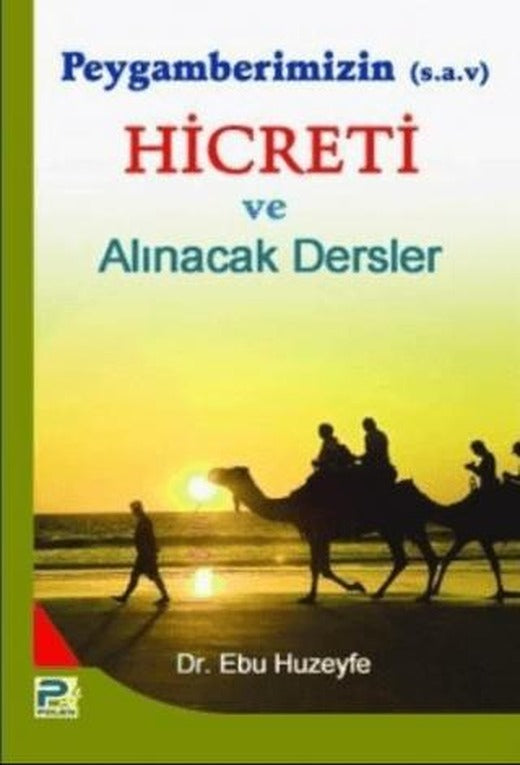Peygamberimizin Hicreti ve Alınacak Dersler | Karınca & Polen Yayınları (Ciltsiz)