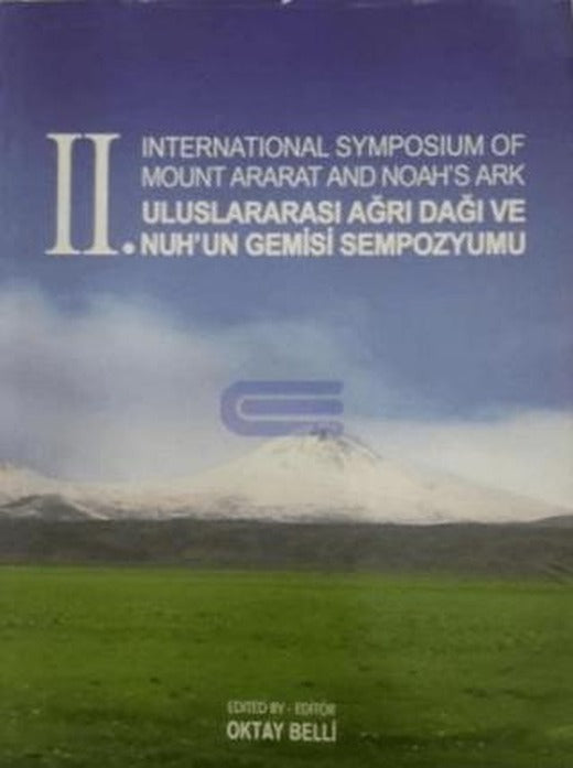 2. International Symposium of Mount Ararat and Noah's Ark - 2. Uluslararası Ağrı Dağı ve Nuh'un Gemisi Sempozyumu