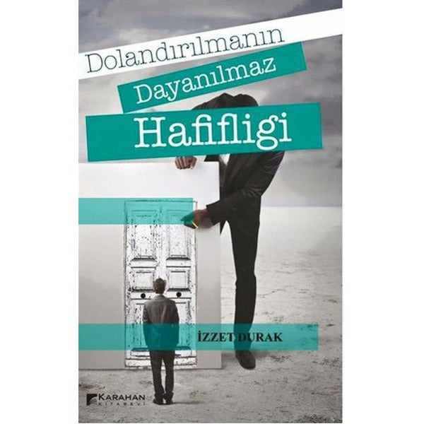 Dolandırılmanın Dayanılmaz Hafifliği