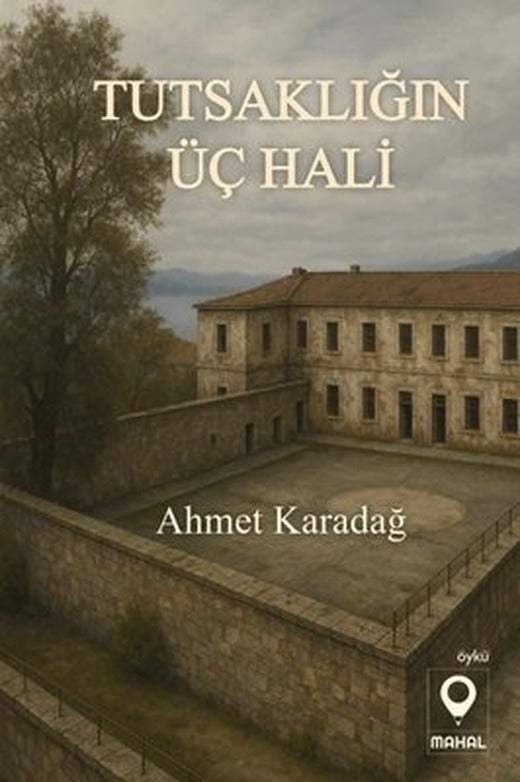 Tutsaklığın Üç Hali | Mahal Yayınları (İnce Kapak)