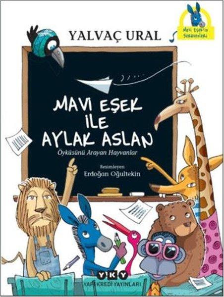 Mavi Eşek İle Aylak Aslan | Yapı Kredi Yayınları (İnce Kapak) - Resim 1