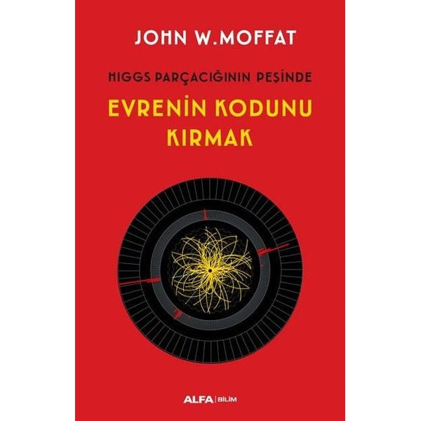 Evrenin Kodunu Kırmak | Alfa Yayınları