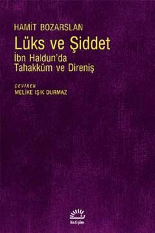 Lüks ve Şiddet | İletişim Yayınevi (Ciltsiz)