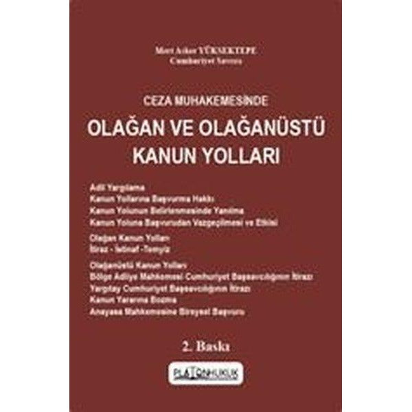 Ceza Muhakemesinde Olağan ve Olağanüstü Kanun Yolları | Platon Hukuk Yayınevi (İnce Kapak)