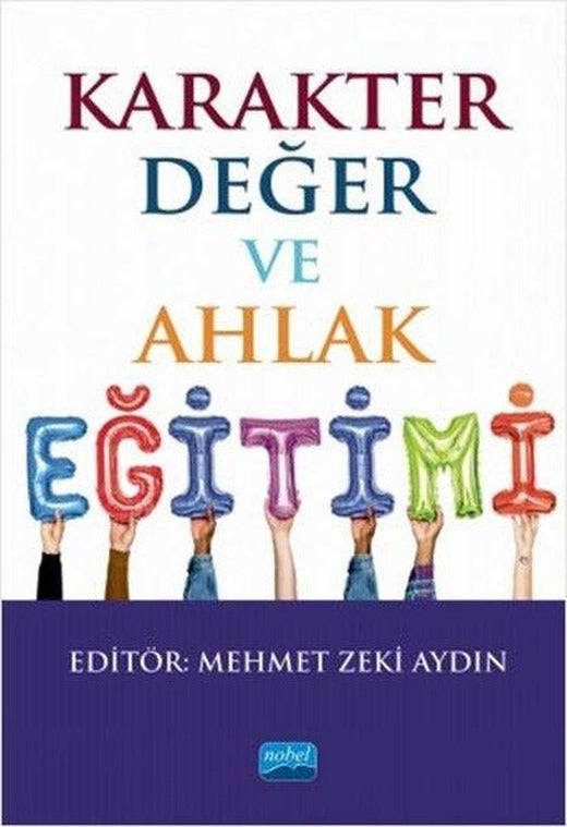 Karakter Değer ve Ahlak Eğitimi | Nobel Akademik Yayıncılık (İnce Kapak)