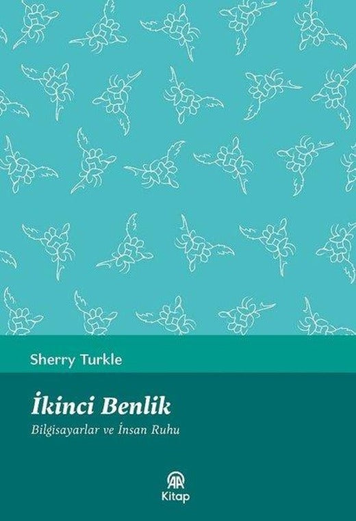 İkinci Benlik - Bilgisayarlar ve İnsan Ruhu | AA Kitap (e-Kitap)