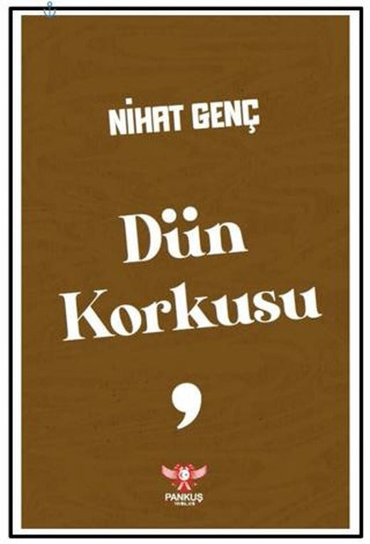 Dün Korkusu