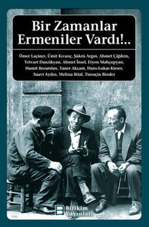 Bir Zamanlar Ermeniler Vardı | Birikim Yayınları