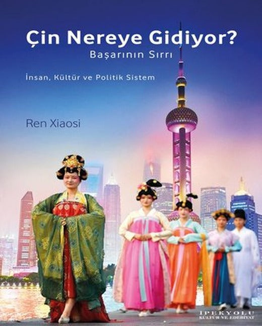 Çin Nereye Gidiyor? - Başarının Sırrı | İpekyolu Kültür ve Edebiyat
