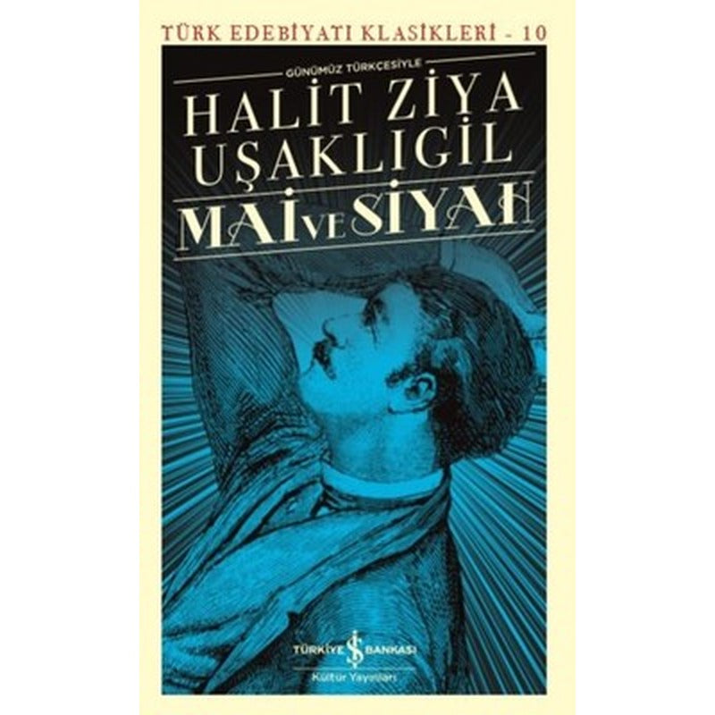 Mai ve Siyah-Günümüz Türkçesiyle | İş Bankası Kültür Yayınları