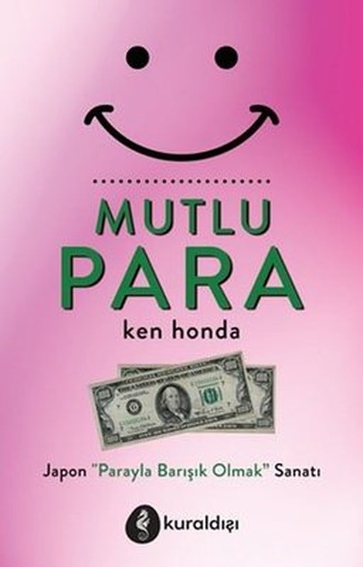 Mutlu Para - Japon Parayla Barışık Olmak Sanatı | Kuraldışı Yayınları