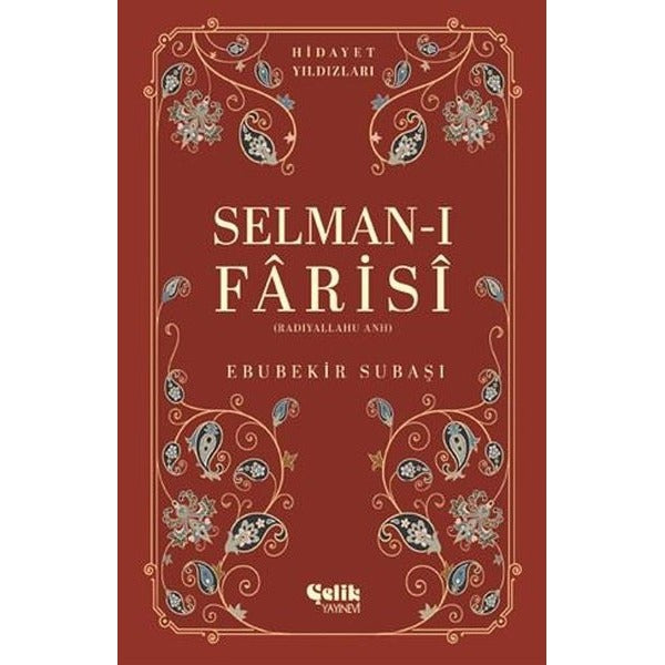 Selman-ı Farisi (Radıyallahu Anh) Hiyadet Yıldızları | Çelik Yayınevi (İnce Kapak)