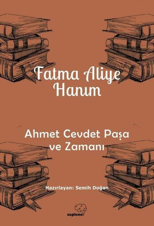 Ahmet Cevdet Paşa ve Zamanı | Sapiens (İnce Kapak)