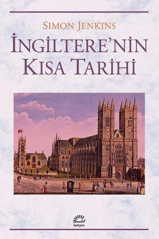İngiltere'nin Kısa Tarihi | İletişim Yayınları (İnce Kapak)