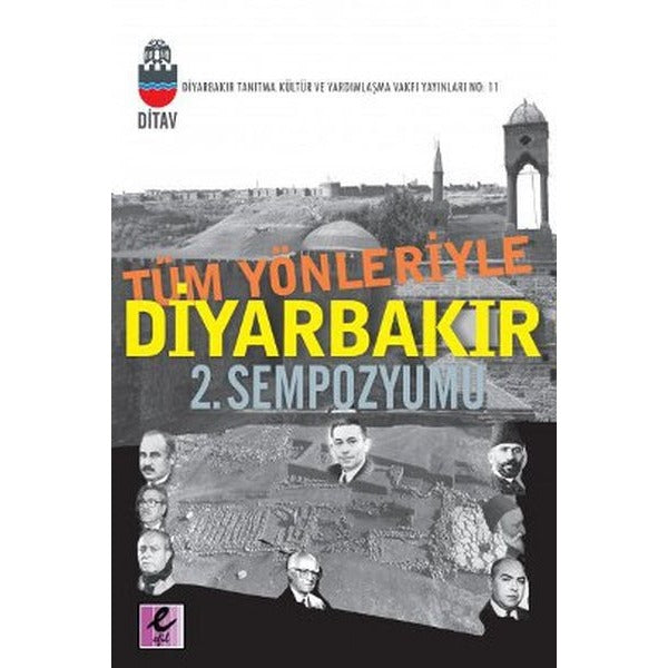 Tüm Yönleriyle Diyarbakır 2. Sempozyumu | Efil Yayınevi Yayınları (İnce Kapak)