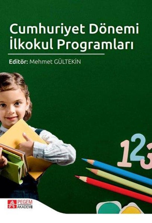 Cumhuriyet Dönemi İlkokul Programları | Pegem Akademi Yayıncılık (İnce Kapak)