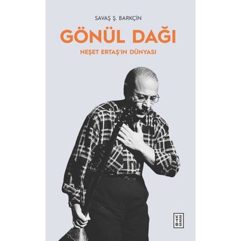 Gönül Dağı - Neşet Ertaş'ın Dünyası | Ketebe (İnce Kapak)