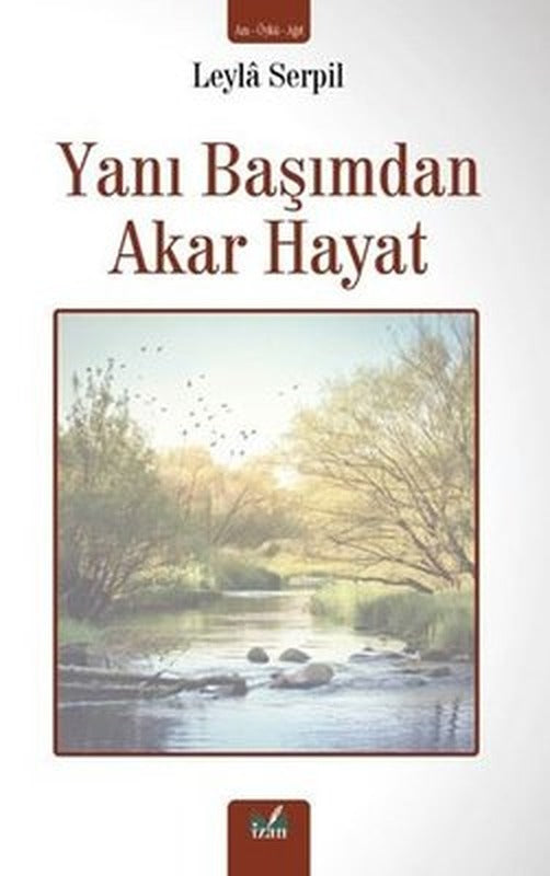 Yanı Başımdan Akar Hayat | İzan Yayıncılık (İnce Kapak)