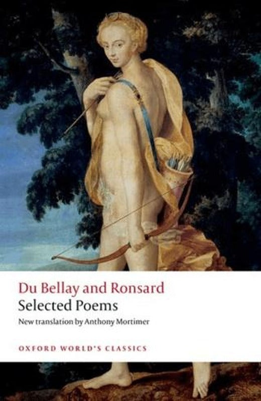Selected Poems-Du Bellay and Ronsard