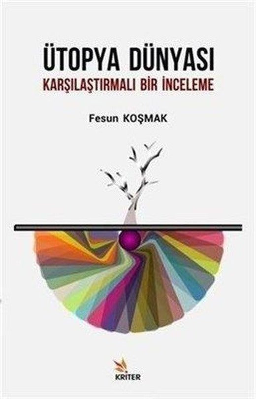 Ütopya Dünyası-Karşılaştırmalı Bir İnceleme | Kriter (İnce Kapak)