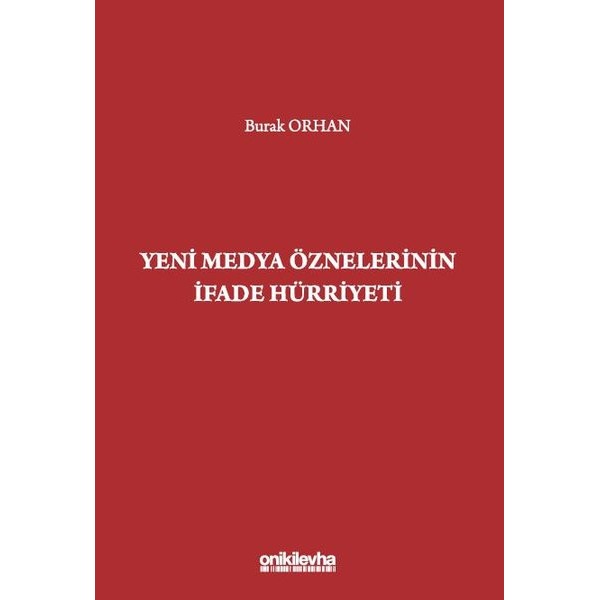 Yeni Medya Öznelerinin İfade Hürriyeti | On İki Levha Yayınları (Ciltsiz)