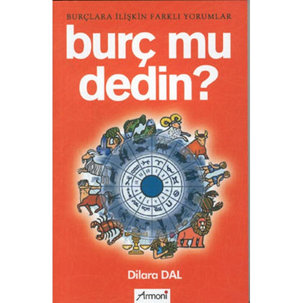 Burç mu Dedin?