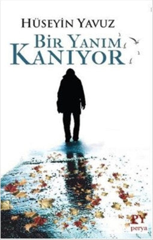 Bir Yanım Kanıyor | Perya Yayıncılık