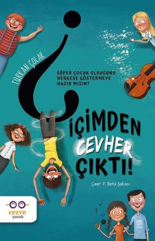 İçimden Cevher Çıktı! | Cezve Çocuk (İnce Kapak)