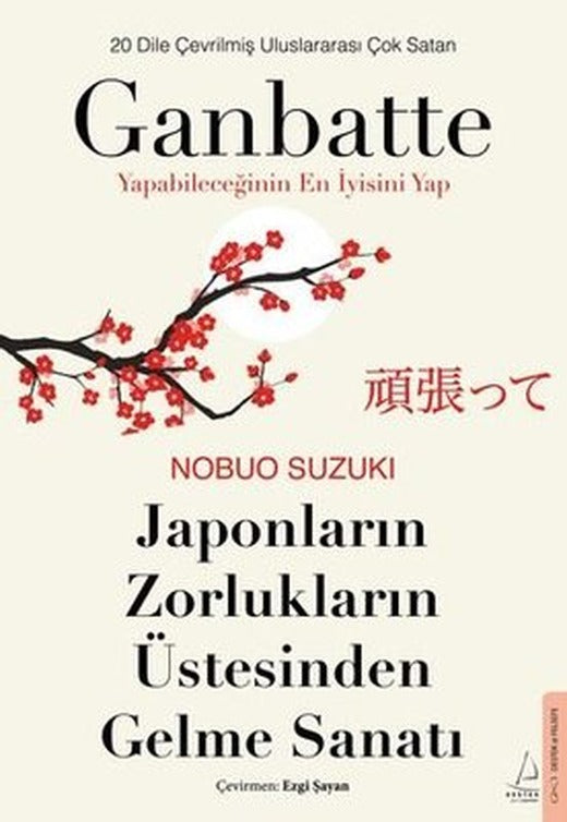 Ganbatte - Japonların Zorlukların Üstesinden Gelme Sanatı | Destek Yayınları (İnce Kapak)