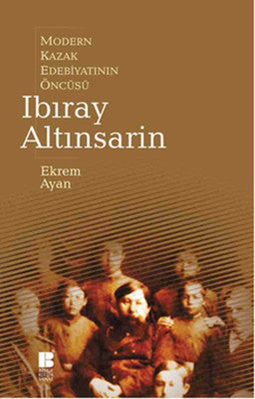 Modern Kazak Edebiyatının Öncüsü - Ibıray Altınsarin | Bilge Kültür Sanat