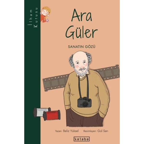 Ara Güler: Sanatın Gözü-İlham Kutusu | Ketebe Yayınları