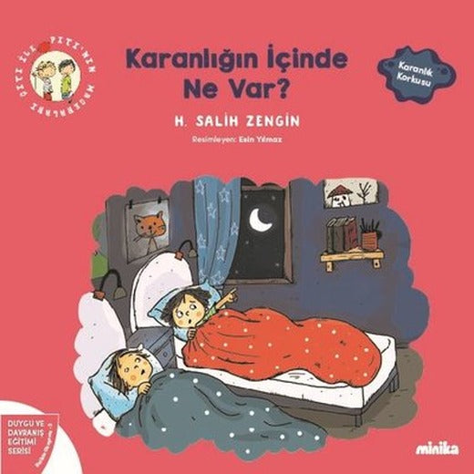 Karanlığın İçinde Ne Var? Çıtı İle Pıtı'nın Maceraları 3 - Duygu ve Davranış Eğitimi Serisi | Minika Kitap (İnce Kapak)