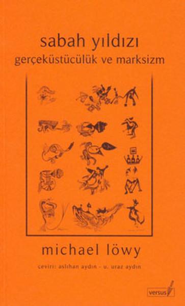 Sabah Yıldızı - Gerçeküstücülük ve Marksizm | Versus (İnce Kapak) - Resim 1