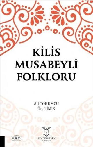 Kilis Musabeyli Folkloru | Akademisyen Kitabevi (Ciltsiz) - Resim 1