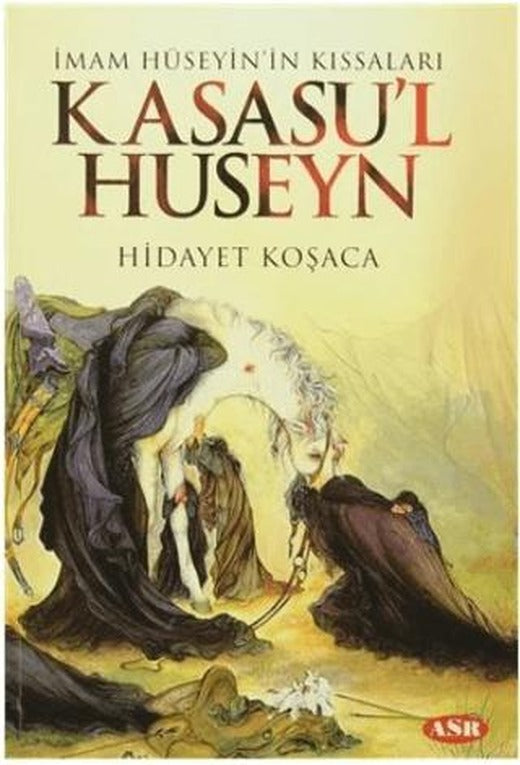 Kasasu'l Huseyn | Asr Yayınları (Ciltsiz)